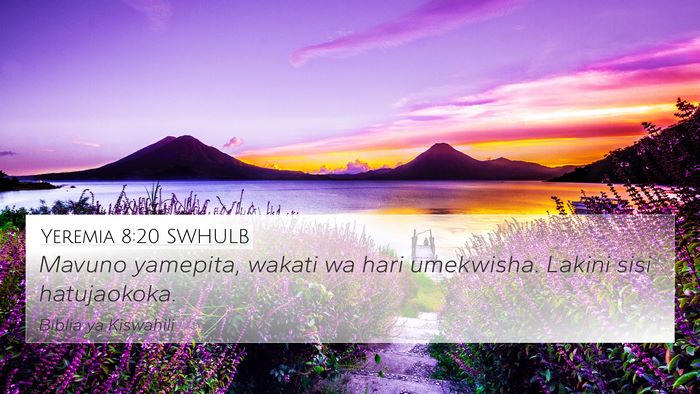 Yeremia 8:20 SWHULB Bible Verse Image