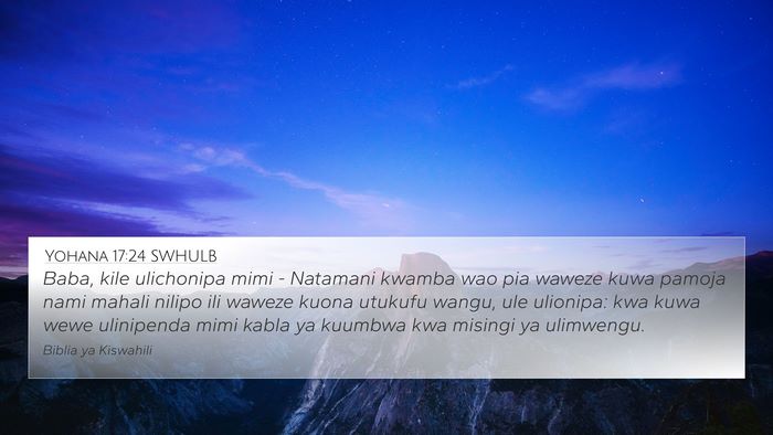Yohana 17:24 SWHULB Bible Verse Image