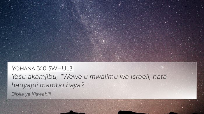 Yohana 3:10 SWHULB Bible Verse Image