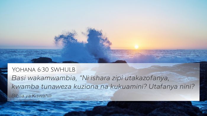 Yohana 6:30 SWHULB Bible Verse Image