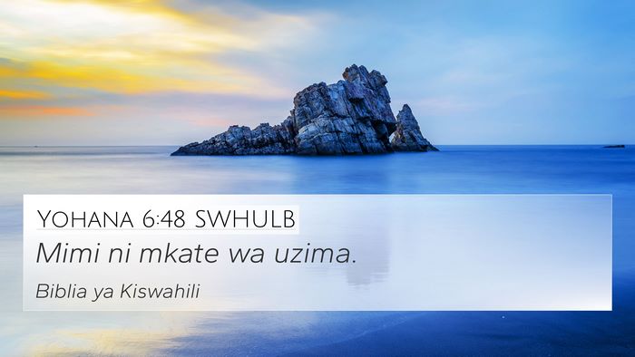 Yohana 6:48 SWHULB Bible Verse Image