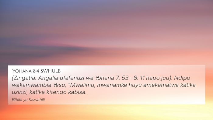 Yohana 8:4 SWHULB Bible Verse Image