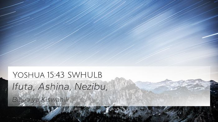 Yoshua 15:43 SWHULB 4K Wallpaper - Ifuta, Ashina, - 4K Wallpaper Bible Verse