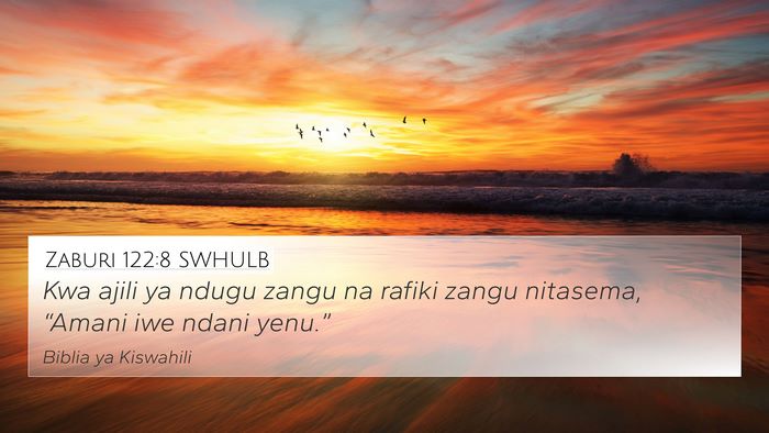 Zaburi 122:8 SWHULB 4K Wallpaper - Kwa ajili ya ndugu zangu na rafiki zangu - 4K Wallpaper Bible Verse