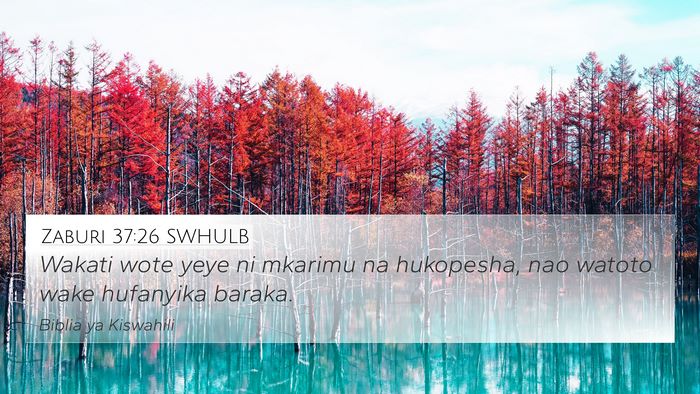 Zaburi 37:26 SWHULB Bible Verse Image