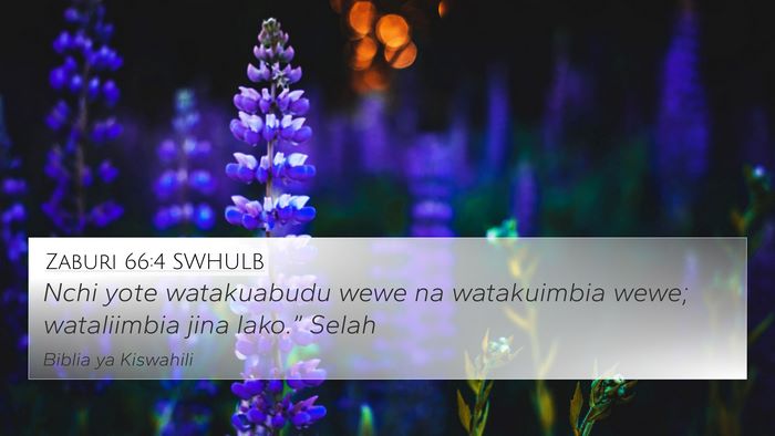 Zaburi 66:4 SWHULB 4K Wallpaper - Nchi yote watakuabudu wewe na watakuimbia wewe; - 4K Wallpaper Bible Verse