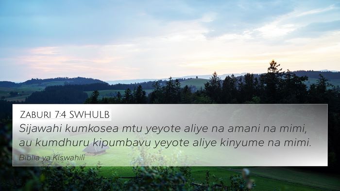 Zaburi 7:4 SWHULB 4K Wallpaper - Sijawahi kumkosea mtu yeyote aliye na amani na - 4K Wallpaper Bible Verse