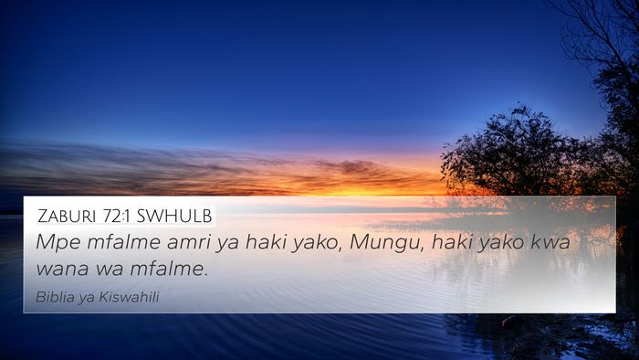 Zaburi 72:1 SWHULB 4K Wallpaper - Mpe mfalme amri ya haki yako, Mungu, haki yako - 4K Wallpaper Bible Verse