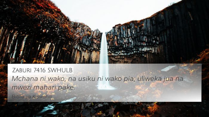 Zaburi 74:16 SWHULB Bible Verse Image