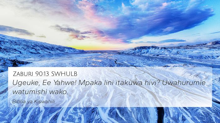 Zaburi 90:13 SWHULB Bible Verse Image