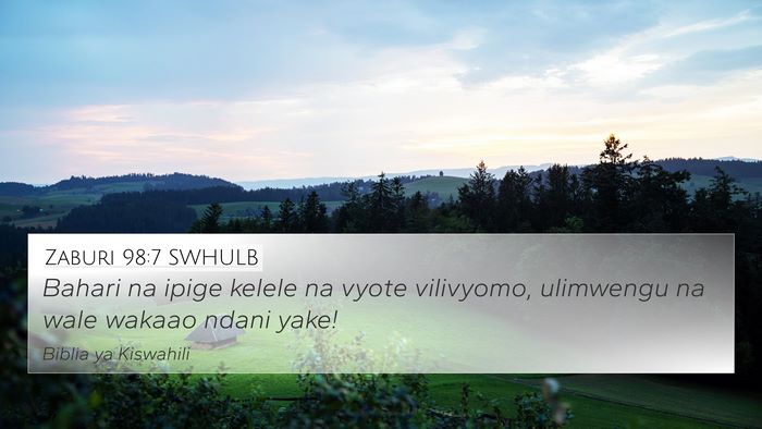 Zaburi 98:7 SWHULB Bible Verse Image