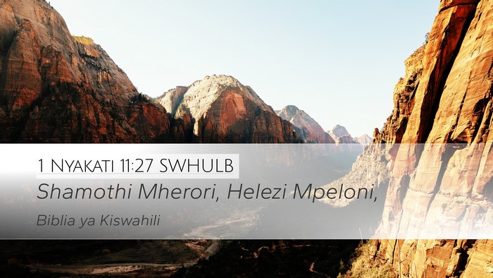 1 Nyakati 11:27 SWHULB Bible Verse Image