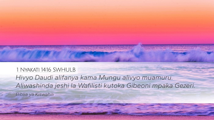 1 Nyakati 14:16 SWHULB Desktop Wallpaper - Hivyo Daudi alifanya kama Mungu alivyo muamuru. - Desktop Bible Verse Wallpaper