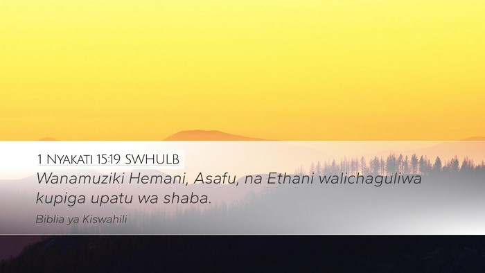 1 Nyakati 15:19 SWHULB Bible Verse Image