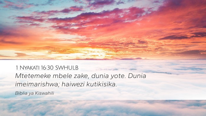 1 Nyakati 16:30 SWHULB Bible Verse Image
