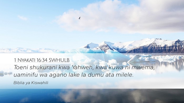 1 Nyakati 16:34 SWHULB Bible Verse Image