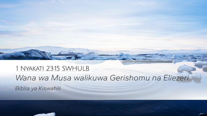 1 Nyakati 23:15 SWHULB Bible Verse Image