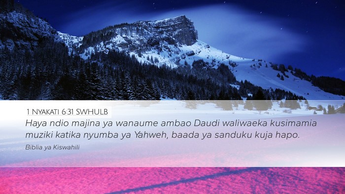 1 Nyakati 6:31 SWHULB Desktop Wallpaper - Haya ndio majina ya wanaume ambao Daudi waliwaeka - Desktop Bible Verse Wallpaper