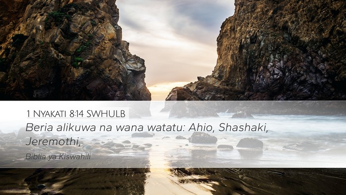 1 Nyakati 8:14 SWHULB Desktop Wallpaper - Beria alikuwa na wana watatu: Ahio, Shashaki, - Desktop Bible Verse Wallpaper