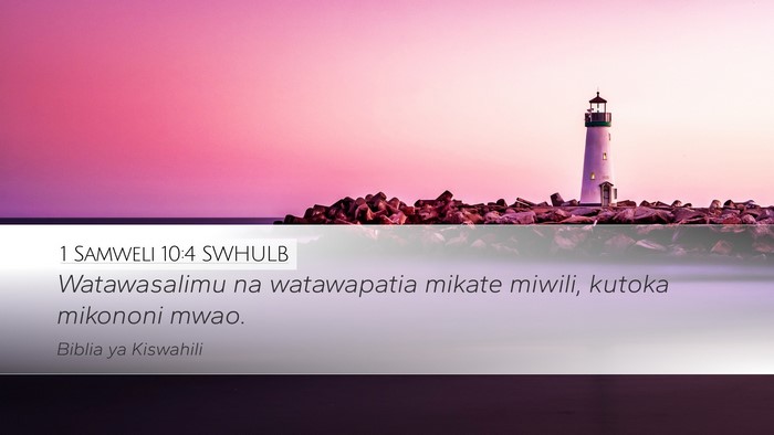 1 Samweli 10:4 SWHULB Desktop Wallpaper - Watawasalimu na watawapatia mikate miwili, kutoka - Desktop Bible Verse Wallpaper