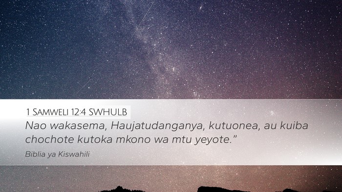 1 Samweli 12:4 SWHULB Desktop Wallpaper - Nao wakasema, Haujatudanganya, kutuonea, au kuiba - Desktop Bible Verse Wallpaper
