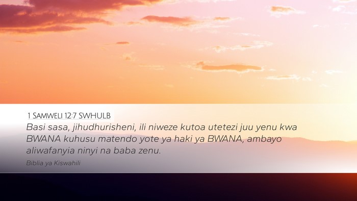 1 Samweli 12:7 SWHULB Bible Verse Image