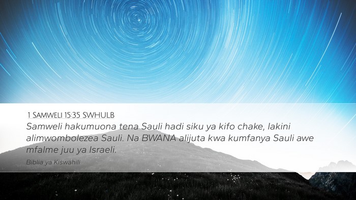 1 Samweli 15:35 SWHULB Desktop Wallpaper - Samweli hakumuona tena Sauli hadi siku ya kifo - Desktop Bible Verse Wallpaper