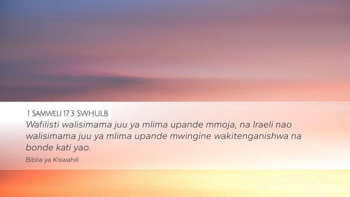 1 Samweli 17:3 SWHULB Desktop Wallpaper - Wafilisti walisimama juu ya mlima upande mmoja, - Desktop Bible Verse Wallpaper