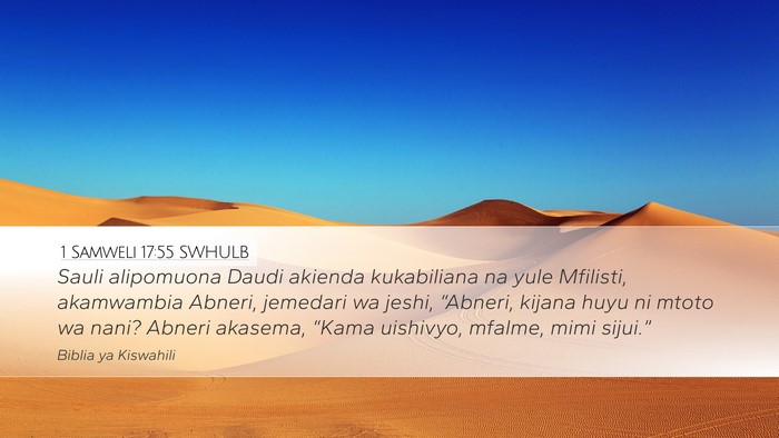 1 Samweli 17:55 SWHULB Bible Verse Image