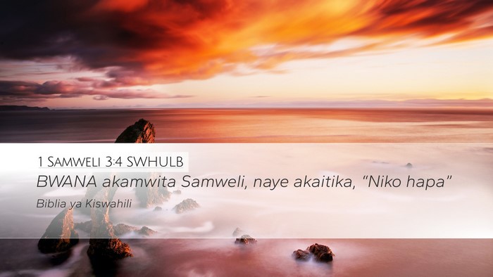1 Samweli 3:4 SWHULB Desktop Wallpaper - BWANA akamwita Samweli, naye akaitika, “Niko - Desktop Bible Verse Wallpaper
