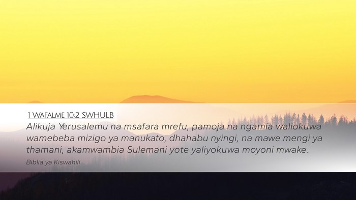 1 Wafalme 10:2 SWHULB Desktop Wallpaper - Alikuja Yerusalemu na msafara mrefu, pamoja na - Desktop Bible Verse Wallpaper