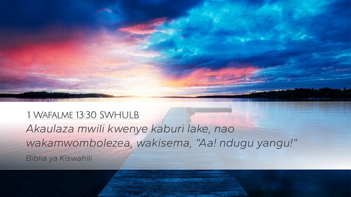 1 Wafalme 13:30 SWHULB Bible Verse Image