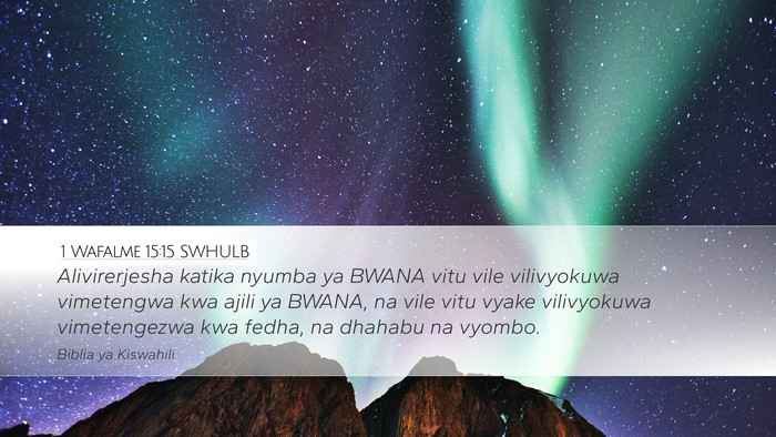 1 Wafalme 15:15 SWHULB Bible Verse Image