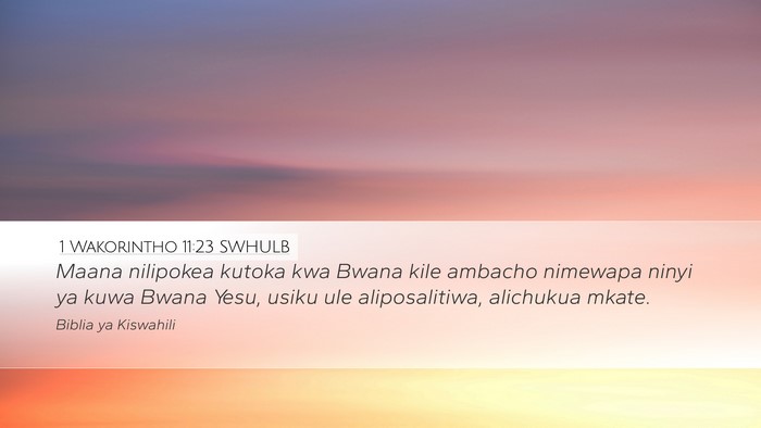 1 Wakorintho 11:23 SWHULB Bible Verse Image