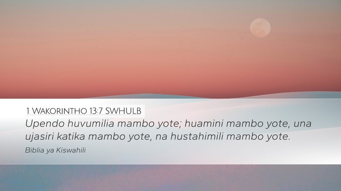 1 Wakorintho 13:7 SWHULB Bible Verse Image
