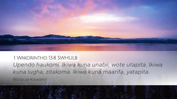 1 Wakorintho 13:8 SWHULB Bible Verse Image