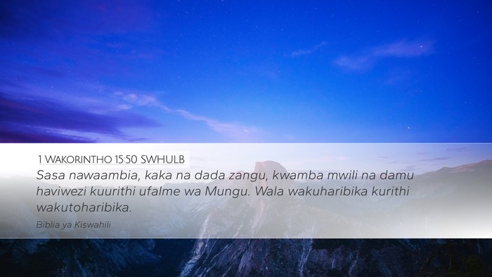 1 Wakorintho 15:50 SWHULB Bible Verse Image