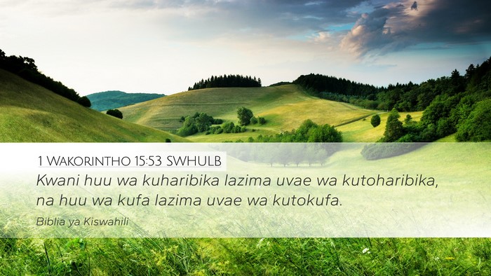 1 Wakorintho 15:53 SWHULB Bible Verse Image