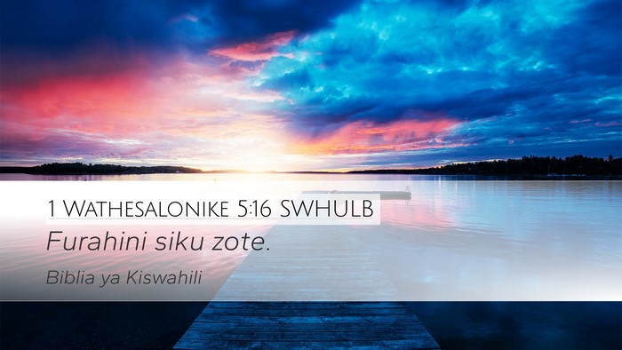1 Wathesalonike 5:16 SWHULB Bible Verse Image