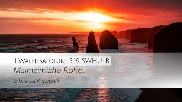 1 Wathesalonike 5:19 SWHULB Bible Verse Image