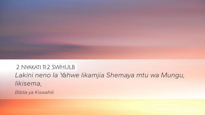 2 Nyakati 11:2 SWHULB Desktop Wallpaper - Lakini neno la Yahwe likamjia Shemaya mtu wa - Desktop Bible Verse Wallpaper