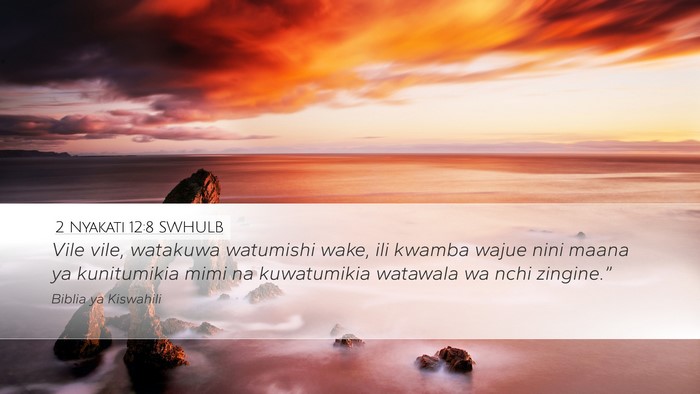 2 Nyakati 12:8 SWHULB Bible Verse Image