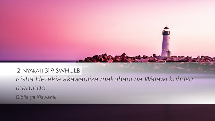 2 Nyakati 31:9 SWHULB Desktop Wallpaper - Kisha Hezekia akawauliza makuhani na Walawi - Desktop Bible Verse Wallpaper