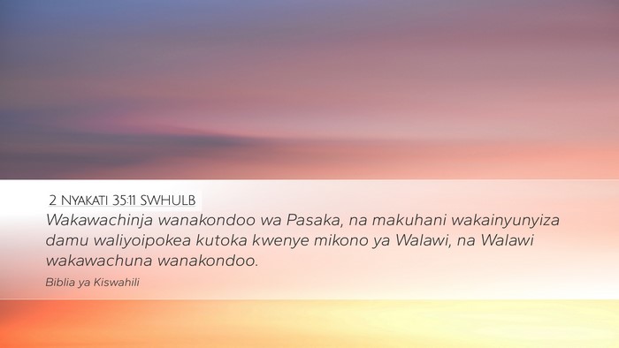 2 Nyakati 35:11 SWHULB Bible Verse Image