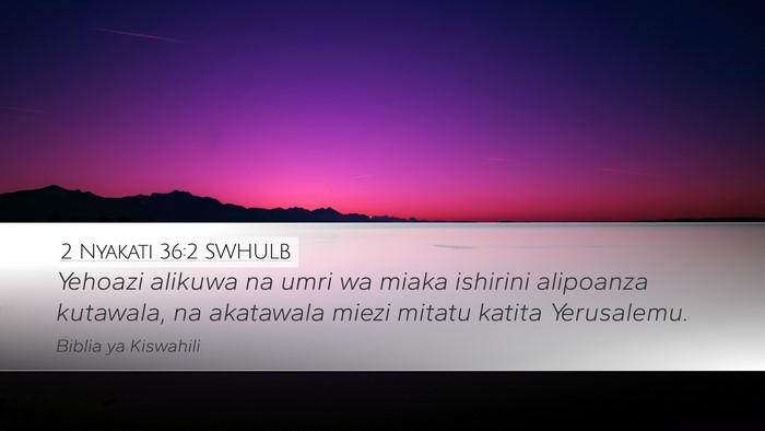 2 Nyakati 36:2 SWHULB Bible Verse Image