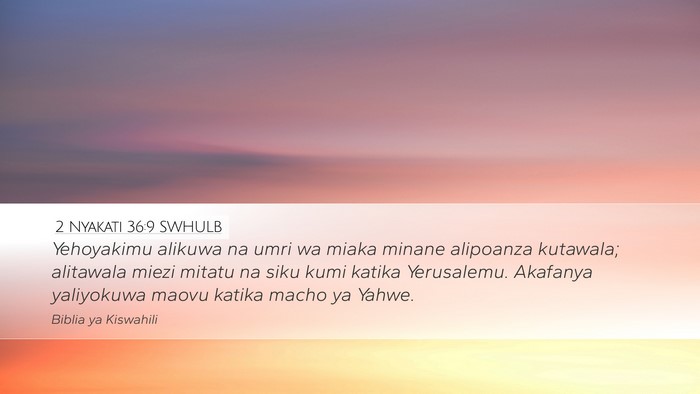 2 Nyakati 36:9 SWHULB Bible Verse Image
