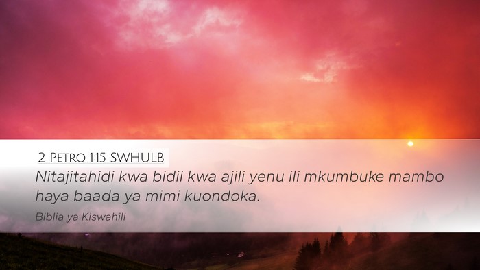 2 Petro 1:15 SWHULB Bible Verse Image