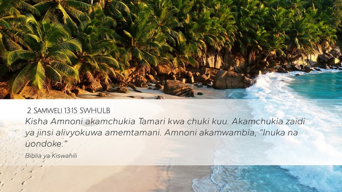 2 Samweli 13:15 SWHULB Bible Verse Image
