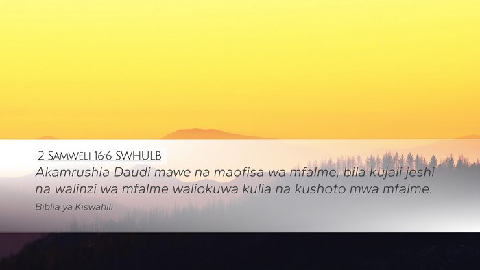 2 Samweli 16:6 SWHULB Desktop Wallpaper - Akamrushia Daudi mawe na maofisa wa mfalme, bila - Desktop Bible Verse Wallpaper
