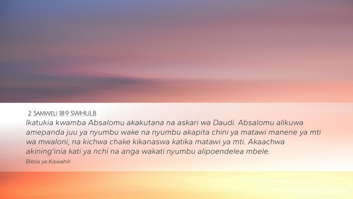 2 Samweli 18:9 SWHULB Bible Verse Image